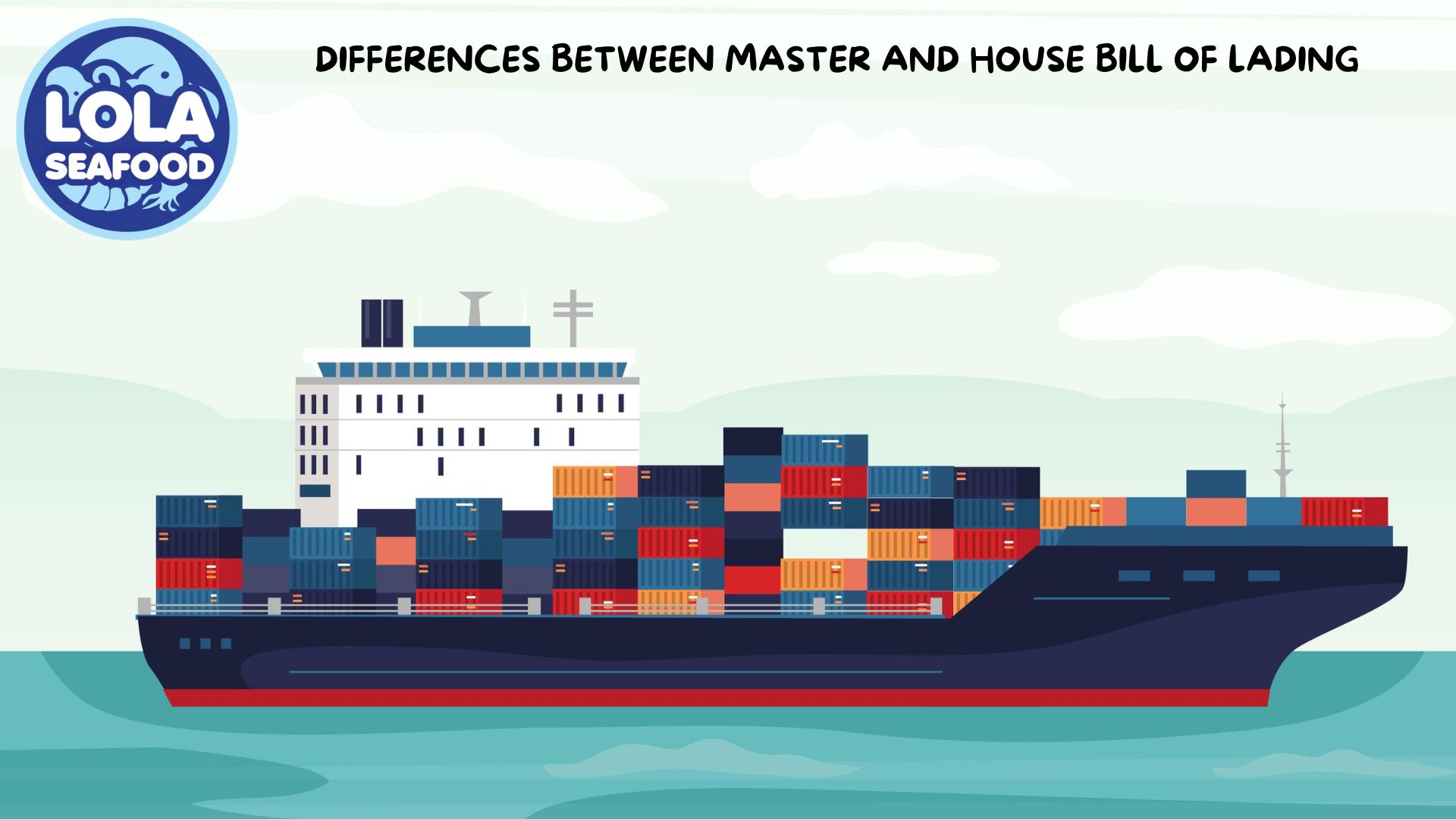 DIFFERENCES BETWEEN MASTER AND HOUSE BILL OF LADING